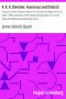 [Gutenberg 33324] • K. K. K. Sketches, Humorous and Didactic / Treating the More Important Events of the Ku-Klux-Klan Movement in the South. / With a Discussion of the Causes which gave Rise to it, and the Social and Political Issues Emanating from it.